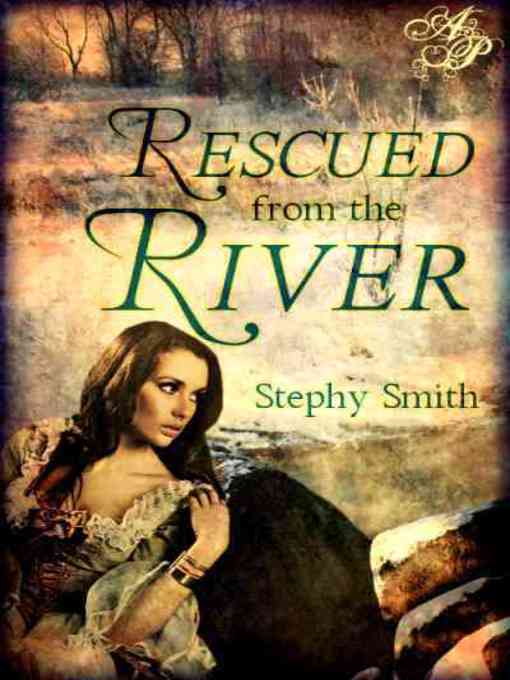 Title details for Rescued from the River by Stephy Smith - Available